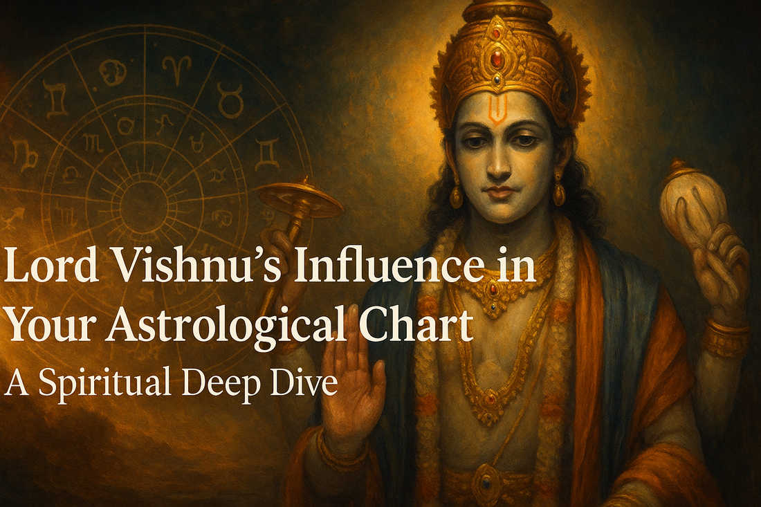 Lord Vishnu's Influence in Your Astrological Chart